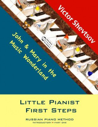 Kniha Little Pianist First Steps: Introductory Part one Victor Shevtsov