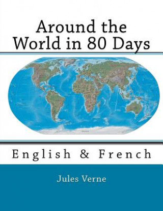 Könyv Around the World in 80 Days: English & French Jules Verne