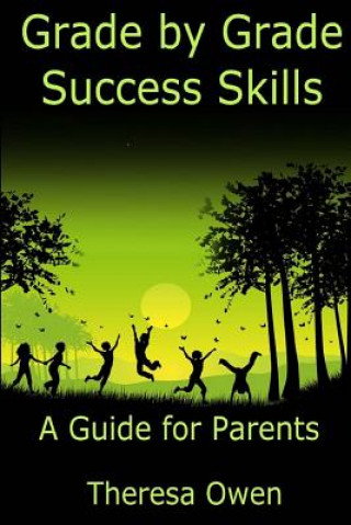 Kniha Grade by Grade Success Skills: A Guide for Parents Theresa Owen