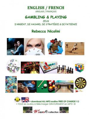 Carte English / French: Gambling & Playing: Black & white version Rebecca Nicolini
