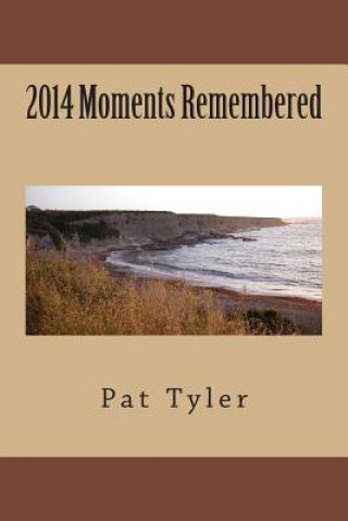 Kniha 2014 Moments Remembered Pat Tyler