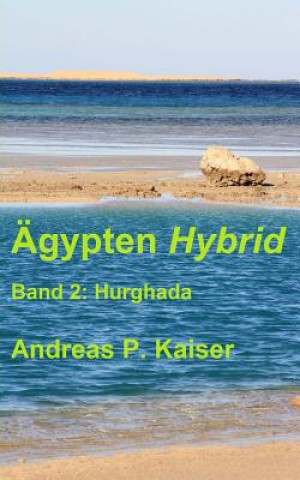 Book Hurghada: Der persönliche Reiseführer. Andreas P Kaiser