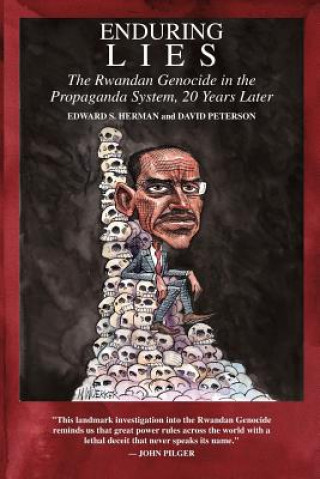 Kniha Enduring Lies: The Rwandan Genocide in the Propaganda System, 20 Years Later Edward S Herman