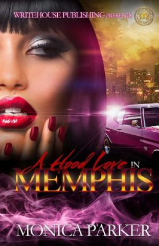 Kniha A Hood Love In Memphis Monica Parker