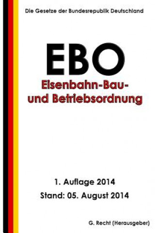Könyv Eisenbahn-Bau- und Betriebsordnung (EBO) G Recht
