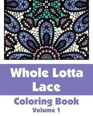 Kniha Whole Lotta Lace Coloring Book (Volume 1) Various