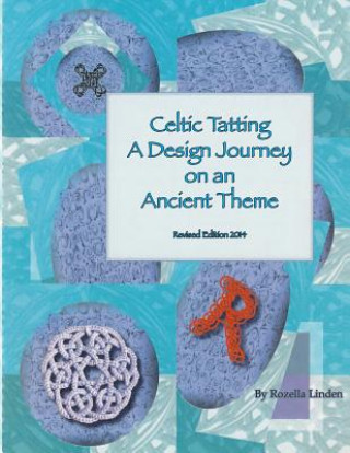 Kniha Celtic Tatting: A Design Journey on an Ancient Theme Rozella Florence Linden
