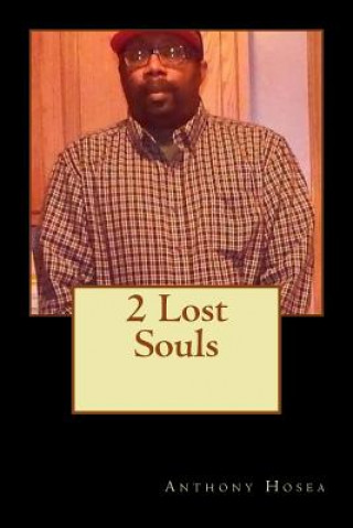 Kniha 2 Lost Souls Anthony Hosea