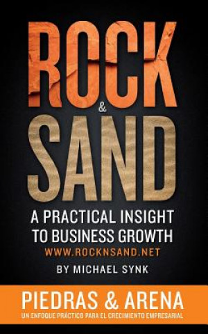 Kniha Rock & Sand: Spanish Edition: Un Enfoque Practico Para El Crecimiento Empresarial Michael Synk