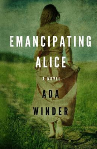 Книга Emancipating Alice Ada Winder