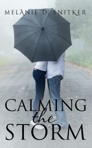 Книга Calming the Storm: A Marriage of Convenience Melanie D Snitker