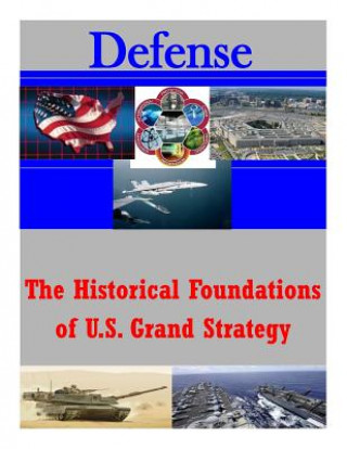 Книга The Historical Foundations of U.S. Grand Strategy Air Command and Staff College