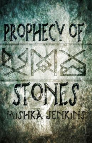 Kniha Prophecy of Stones Mishka Jenkins