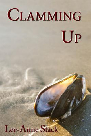 Buch Clamming Up Lee-Anne Stack