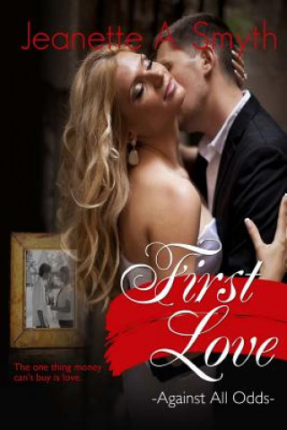 Boek First Love (Against All Odds) Jeanette A Smyth