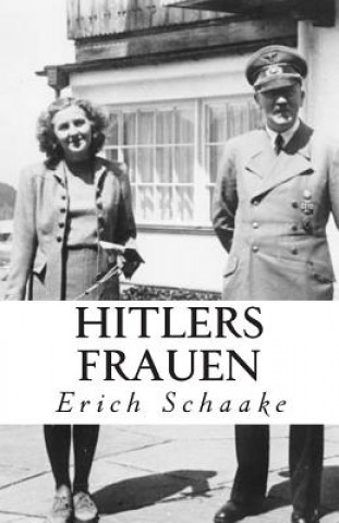 Book Hitlers Frauen Erich Schaake