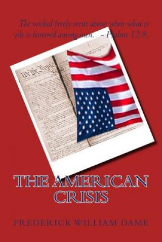 Knjiga The American Crisis Frederick William Dame