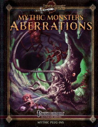 Kniha Mythic Monsters: Aberrations Alistair Rigg