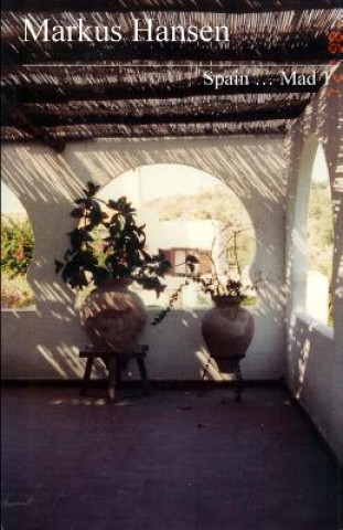 Knjiga Spain ... Mad 1 Markus Hansen