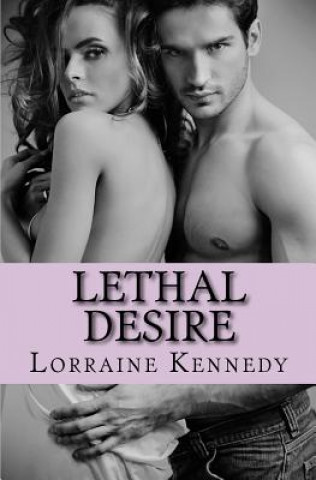 Książka Lethal Desire Lorraine Kennedy