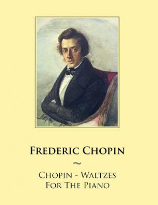 Kniha Chopin - Waltzes For The Piano Frederic Chopin
