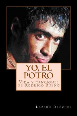 Kniha Yo, el potro Lazaro Droznes