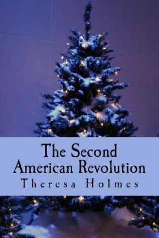 Libro The Second American Revolution Theresa Holmes