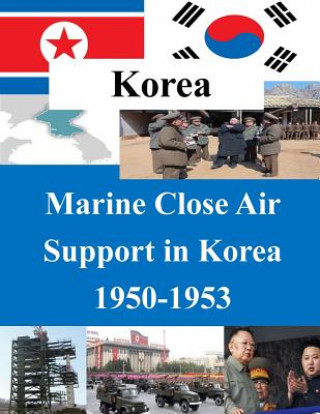 Kniha Marine Close Air Support in Korea 1950-1953 School of Advanced Airpower Studies Air