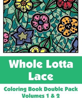 Kniha Whole Lotta Lace Coloring Book Double Pack (Volumes 1 & 2) Various