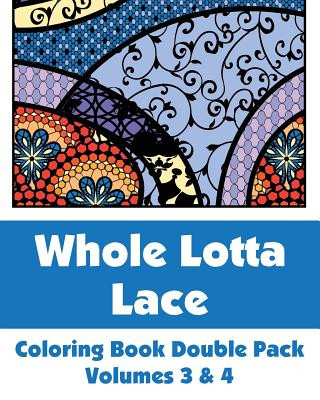 Książka Whole Lotta Lace Coloring Book Double Pack (Volumes 3 & 4) Various