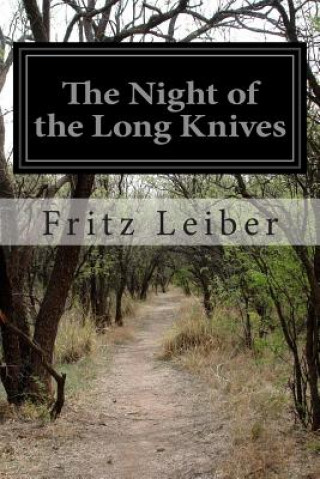 Kniha The Night of the Long Knives Fritz Leiber