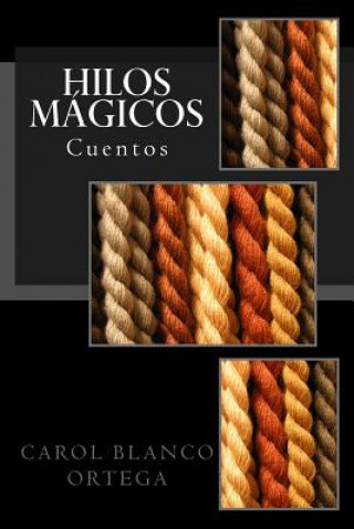 Buch Hilos Mágicos: Cuentos Carol Blanco Ortega