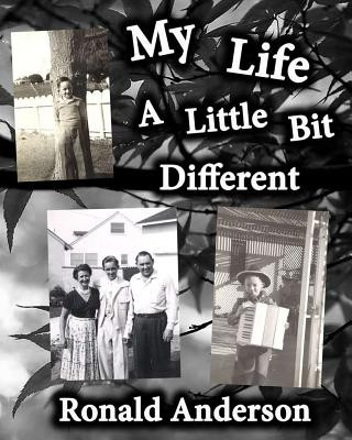 Boek My Life: A LIttle Bit Different Ronald L Anderson