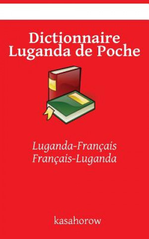 Kniha Dictionnaire Luganda de Poche Luganda Kasahorow