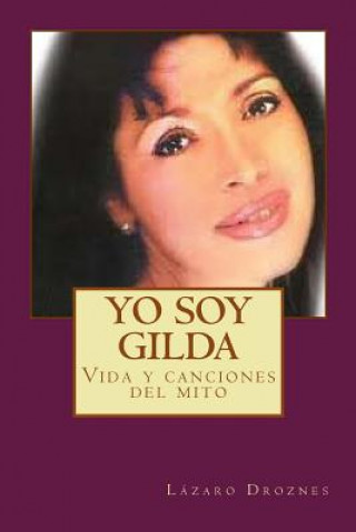 Kniha Yo soy Gilda: Vida y canciones de Gilda Lazaro Droznes