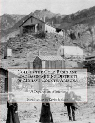 Carte Gold in the Gold Basin and Lost Basin Mining Districts of Mohave County, Arizona Us Department of Interior