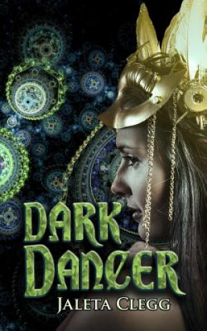 Kniha Dark Dancer Jaleta Clegg