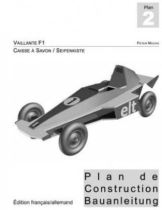 Kniha Vaillante F1 - Caisse a savon: Plan de construction Peter Macho