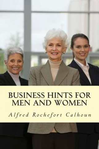 Carte Business Hints for Men and Women Alfred Rochefort Calhoun