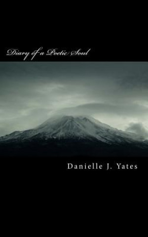 Kniha Diary of a Poetic Soul Danielle J Yates