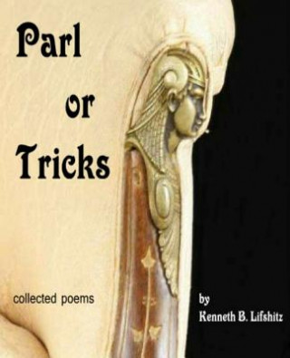 Kniha Parlor Tricks: collected poems MR Kenneth B Lifshitz