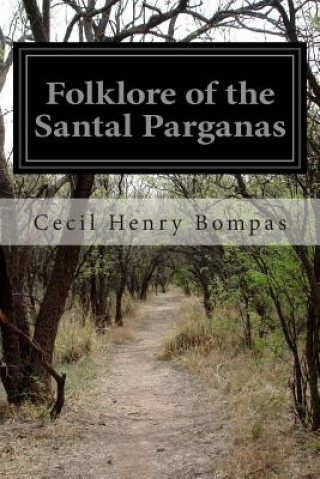 Książka Folklore of the Santal Parganas Cecil Henry Bompas