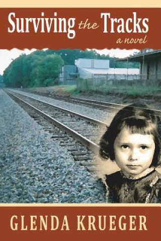 Knjiga Surviving the Tracks Glenda Krueger