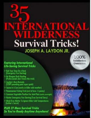 Book 35 International Wilderness Survival Tricks! MR Joseph a Laydon Jr