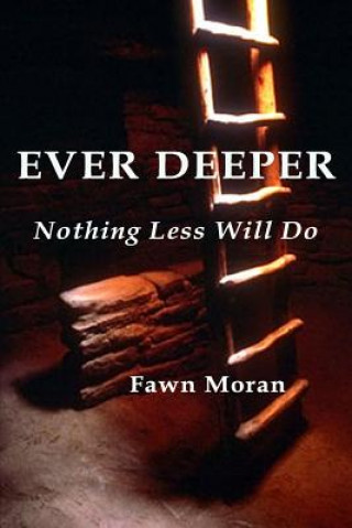 Kniha Ever Deeper MS Fawn D Moran