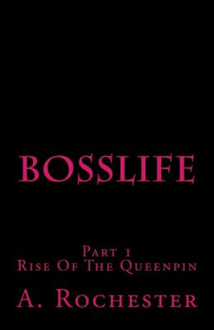 Book BossLife: Rise of the Queenpin A Rochester