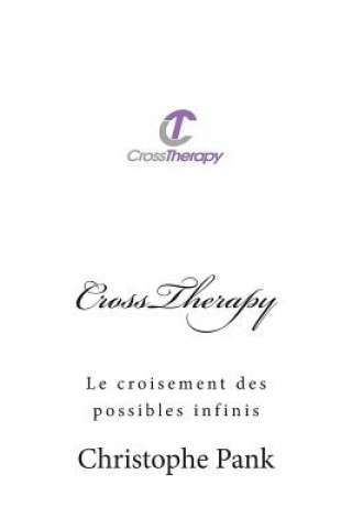 Buch CrossTherapy: Le croisement des possibles infinis Christophe Pank