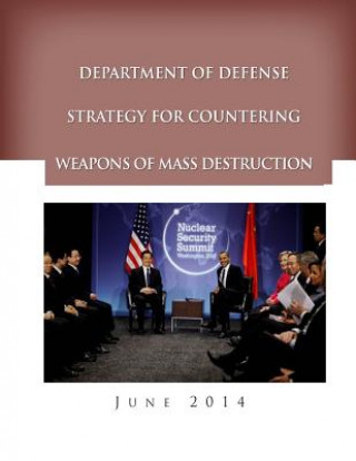 Könyv Department of Defense Strategy for Countering Weapons of Mass Destruction Department of Defense