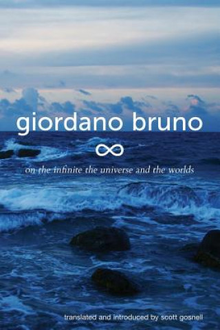Könyv On the Infinite, the Universe and the Worlds Giordano Bruno