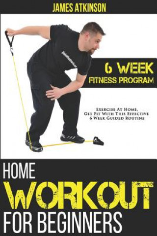 Könyv Home Workout For Beginners James Atkinson